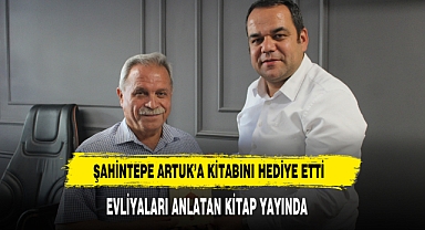 ŞAHİNTEPE ARTUK'A KİTABINI HEDİYE ETTİ