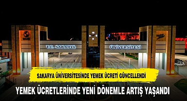 Sakarya Üniversitesi Yemek Ücretlerinde Artış