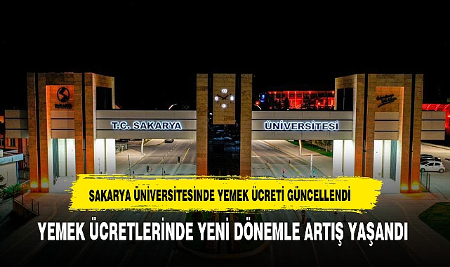 Sakarya Üniversitesi Yemek Ücretlerinde Artış