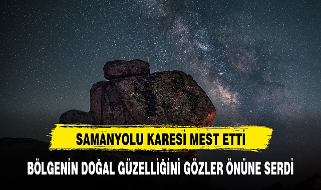 SAMANYOLU KARESİ MEST ETTİ