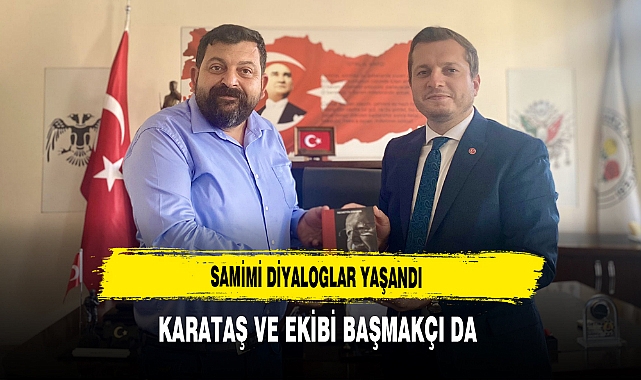 Samimi Diyaloglar Yaşandı Karataş ve Ekibi Başmakçı da