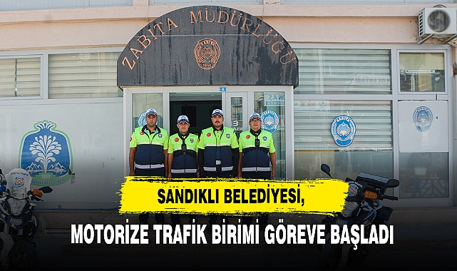 Sandıklı Belediyesi, Motorize Trafik Birimi Göreve Başladı