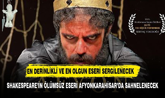 Shakespeare'in "Macbeth"i Afyonkarahisar'da sahnelenecek