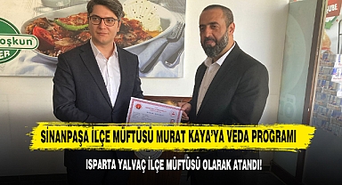Sinanpaşa İlçe Müftüsü Murat Kaya’ya Veda Programı