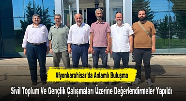 Sivil Toplum Ve Gençlik Çalışmaları Üzerine Afyonkarahisar’da Anlamlı Buluşma