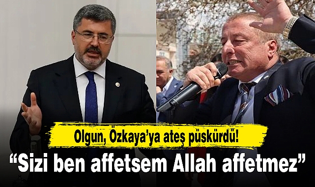 “Sizi ben affetsem Allah affetmez”