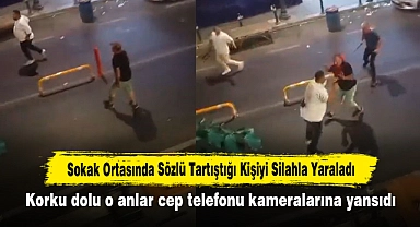 Sokak Ortasında Sözlü Tartıştığı Kişiyi Silahla Yaraladı!  Korku dolu o anlar cep telefonu kameralarına yansıdı