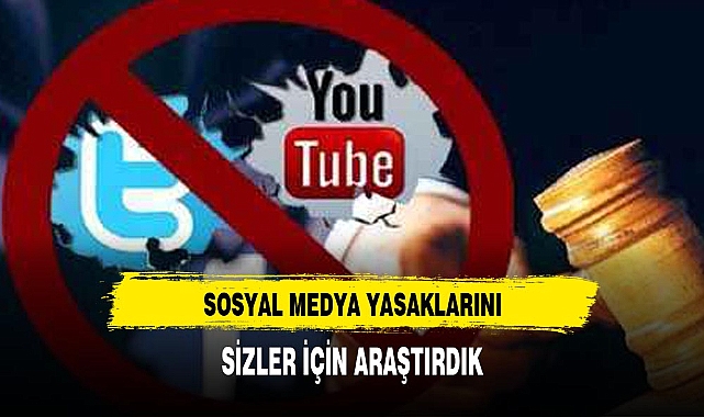 SOSYAL MEDYADA YASAKLAR NE  DURUMDA SİZİN İÇİN ARAŞTIRDIK