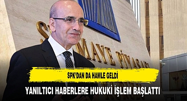 SPK’dan da Hamle Geldi Yanıltıcı Haberlere Hukuki İşlem Başlattı