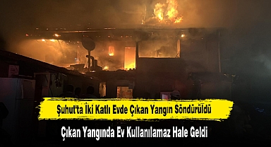 Şuhut'ta İki Katlı Evde Çıkan Yangın Söndürüldü