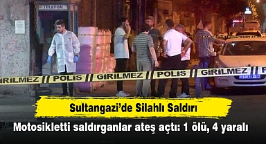 Sultangazi'de Silahlı Saldırı! Motosikletti saldırganlar ateş açtı: 1 ölü, 4 yaralı