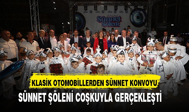 SÜNNET ŞÖLENİ COŞKUYLA GERÇEKLEŞTİ  