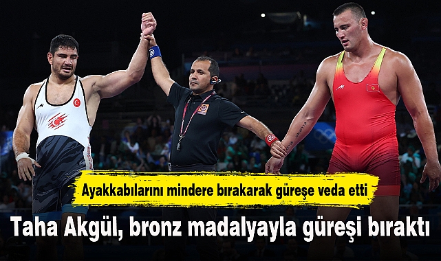 Taha Akgül, bronz madalyayla güreşi bıraktı