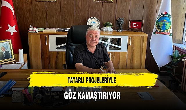 Tatarlı Projeleriyle Göz Kamaştırıyor