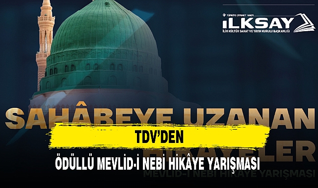 TDV'DEN ÖDÜLLÜ MEVLİD-İ NEBİ HİKÂYE YARIŞMASI