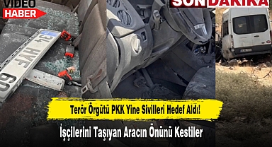 Terör Örgütü PKK Yine Sivilleri Hedef Aldı!