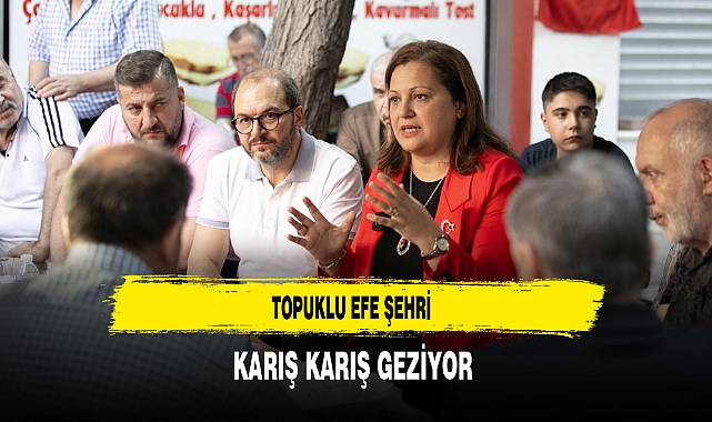 Topuklu Efe Şehri Karış Karış Geziyor Vatandaşın Taleplerini Dinliyor
