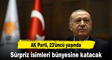 AK Parti, 23'üncü yaşında sürpriz isimleri bünyesine katacak