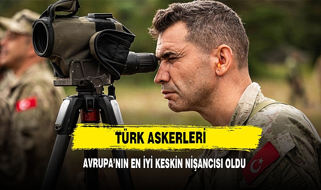 Türk Askerleri Avrupa’nın En İyi Keskin Nişancısı Oldu