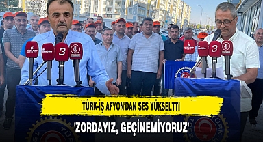 Türk-İş Afyon'dan Ses Yükseltti 'Zordayız, Geçinemiyoruz'