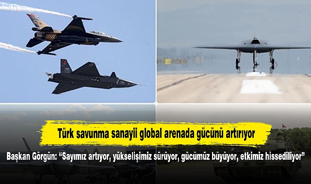 Türk savunma sanayii global arenada gücünü artırıyor