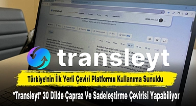 Türkiye'nin İlk Yerli Çeviri Platformu Kullanıma Sunuldu