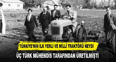 TÜRKİYE'NİN İLK YERLİ VE MİLLİ TRAKTÖRÜ: HSG