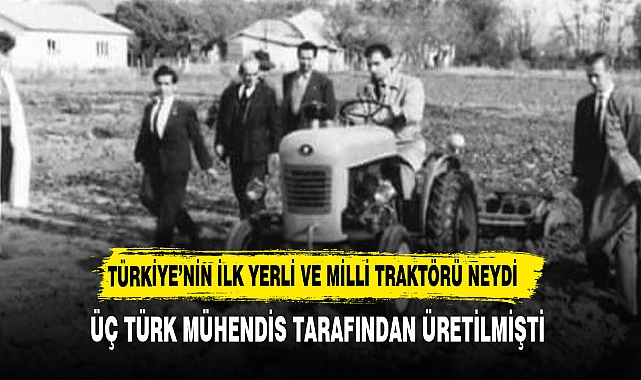 TÜRKİYE'NİN İLK YERLİ VE MİLLİ TRAKTÖRÜ: HSG