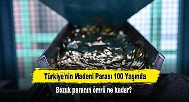 Türkiye'nin Madeni Parası 100 Yaşında! Bozuk paranın ömrü ne kadar?
