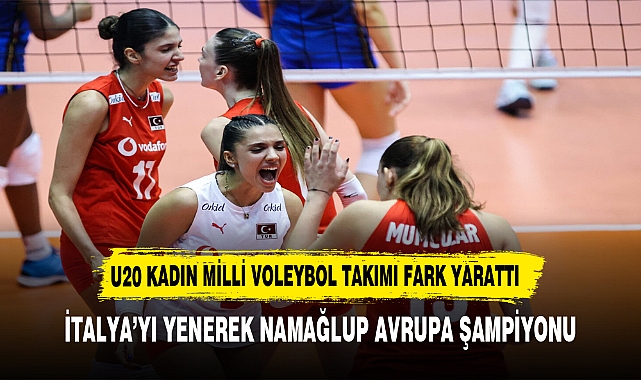 U20 KADIN MİLLİ VOLEYBOL TAKIMI FARK YARATTI