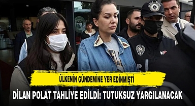 Ülkenin Gündemine Yer Edinmişti Dilan Polat Tahliye Edildi: Tutuksuz Yargılanacak