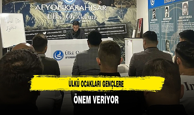 Ülkü Ocakları Gençlere Önem Veriyor