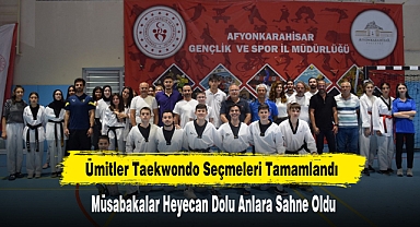 Ümitler Taekwondo Seçmeleri Tamamlandı