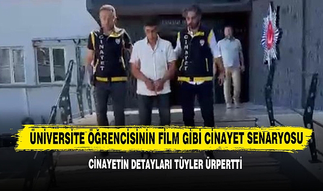 Üniversite Öğrencisinin İşlediği Cinayet Film Senaryosu Gibi