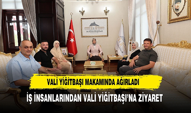 Vali Doç. Dr. Kübra Güran Yiğitbaşı, İş İnsanlarını Makamında Kabul Etti
