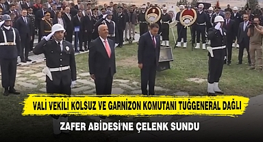 Vali Vekili Kolsuz Ve Garnizon Komutanı Tuğgeneral Dağlı Zafer Abidesi'ne Çelenk Sundu
