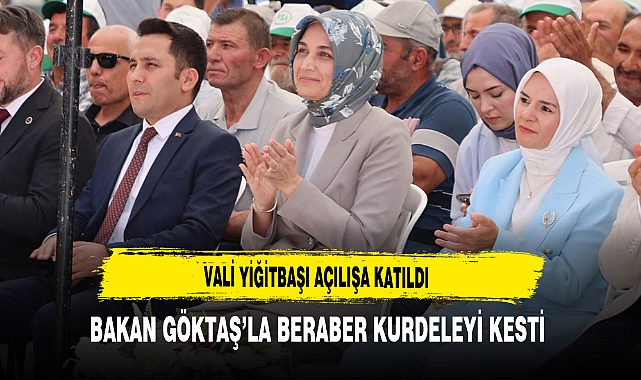 Vali Yiğitbaşı Açılışa Katıldı Bakan Göktaş’la Beraber Kurdeleyi Kesti
