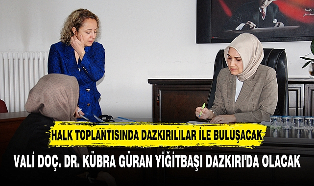 VALİ YİĞİTBAŞI DAZKIRI HALKI İLE BULUŞACAK
