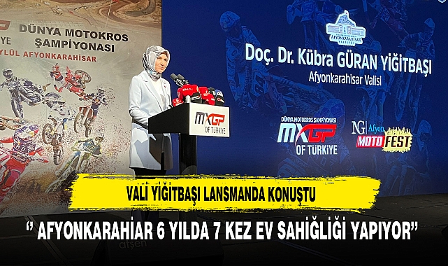 Vali Yiğitbaşı Lansmanda Konuştu '' Afyonkarahisar 6 Yılda 7 Kez Ev Sahipliği Yapıyor''