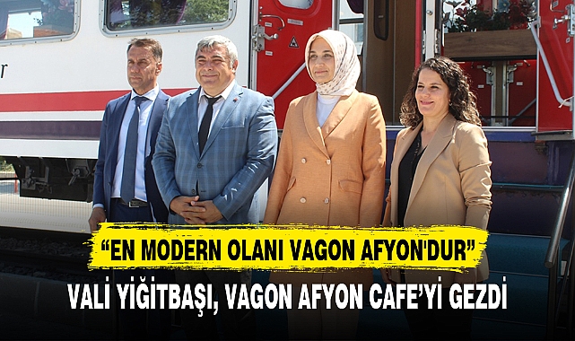 VALİ YİĞİTBAŞI, VAGON AFYON CAFE'Yİ GEZDİ