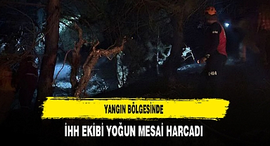 Yangın Bölgesinde İHH Ekibi Yoğun Mesai Harcadı
