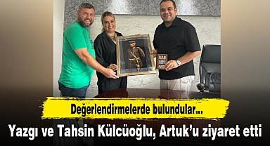 Yazgı ve Tahsin Külcüoğlu, Artuk’u ziyaret etti