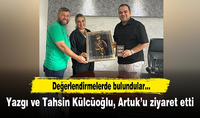 Yazgı ve Tahsin Külcüoğlu, Artuk’u ziyaret etti