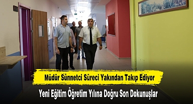 Yeni Eğitim Öğretim Yılına Doğru Son Dokunuşlar