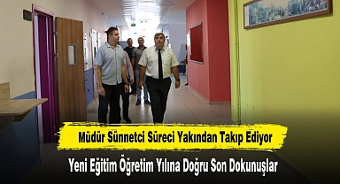 Yeni Eğitim Öğretim Yılına Doğru Son Dokunuşlar