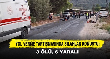 Yol Verme Tartışmasında Silahlar Konuştu: 3 Ölü, 6 Yaralı