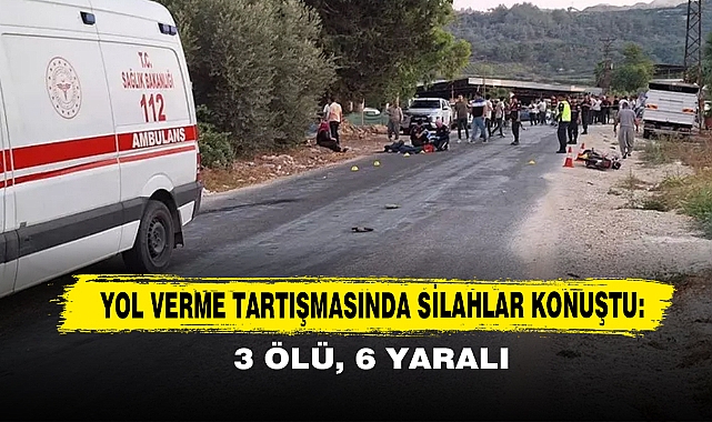 Yol Verme Tartışmasında Silahlar Konuştu: 3 Ölü, 6 Yaralı