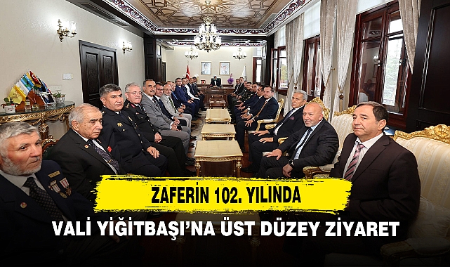 Zaferin 102. Yılında Vali Yiğitbaşı’na Üst Düzey Ziyaret