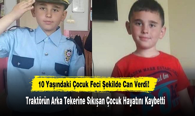 10 Yaşındaki Çocuk Feci Şekilde Can Verdi!