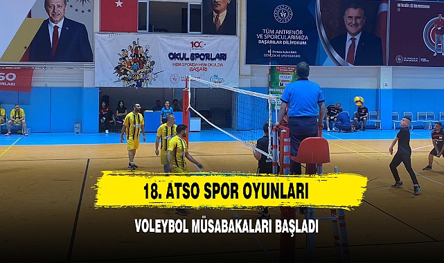 18. ATSO Spor Oyunları Voleybol Müsabakaları Başladı